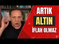 ARTIK ALTIN İFLAH OLMAZ dolar, altın,gümüş,borsa,ekonomi