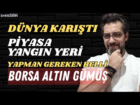 ORTALIK KARIŞTI PİYASA YANGIN YERİ! YAPMAN GEREKEN BELLİ! Emre ŞİRİN ##borsa #altın #gümüş #iran
