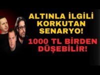 ALTINLA İLGİLİ KORKUTAN SENARYO! 1000 TL BİRDEN DÜŞEBİLİR!