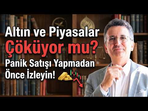 Altın ve Piyasalar Çöküyor mu? Panik Satışı Yapmadan Önce İzleyin!