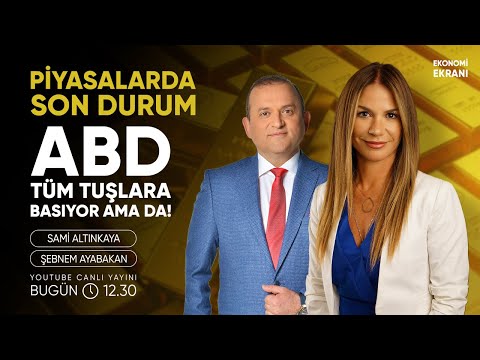 ABD Tüm Tuşlara Basıyor Ama Da! | Şebnem Ayabakan | Ekonomi Ekranı