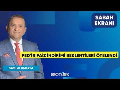 FED'in Faiz İndirimi Beklentileri Ötelendi | Furkan Duranoğlu | Sami Altınkaya | Sabah Ekranı