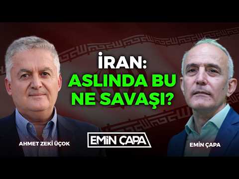 İran: Aslında Bu Ne Savaşı ? I Emin Çapa & Ahmet Zeki Üçok