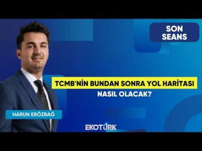 TCMB'nin Bundan Sonra Yol Haritası Nasıl Olacak? | Son Seans | Prof. Dr. Hakkı Öztürk |Harun Erözbağ
