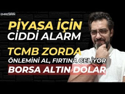 PİYASA İÇİN CİDDİ ALARM! TCMB ZORDA! ÖNLEMİNİ AL,FIRTINA GELİYOR | Emre ŞİRİN #borsa #altın #gümüş