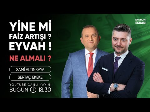 Yine Mi Faiz Artışı? Eyvah! | Sertaç Ekeke | Ekonomi Ekranı