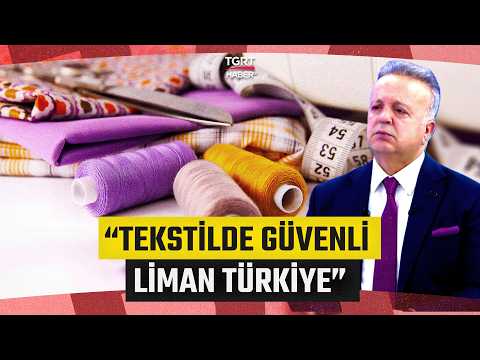 Orta Doğu'daki Savaş Tekstili Nasıl Etkiliyor? "Tekstilde Türkiye Güvenli Liman" - İş Dünyası