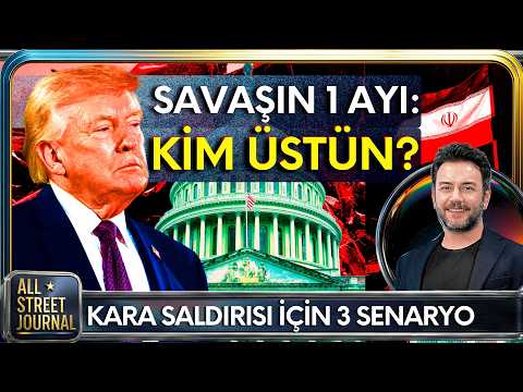 İran mı ABD mi? Zaman Kimin Lehine? | İşgal Senaryoları | Dolarda Trump Dönemi | ALL STREET JOURNAL