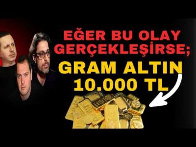 Zanka TV EĞER BU OLAY GERÇEKLEŞİRSE: GRAM ALTIN 10.000 TL