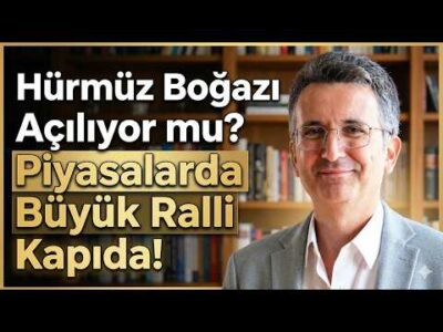 Hürmüz Boğazı Açılıyor mu? Piyasalarda Büyük Ralli Kapıda!