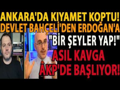 ANKARA'DA KIYAMET KOPTU! DEVLET BAHÇELİ'DEN ERDOĞAN'A "BİR ŞEYLER YAP!" ASIL KAVGA AKP'DE BAŞLIYOR!