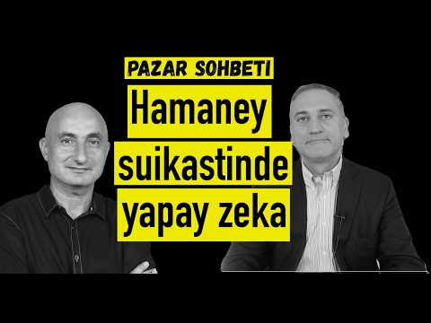 Hamaney Suikastinde yapay zeka │PAZAR SOHBETİ │5G Türkiye'de 1 Nisan'da başlıyor