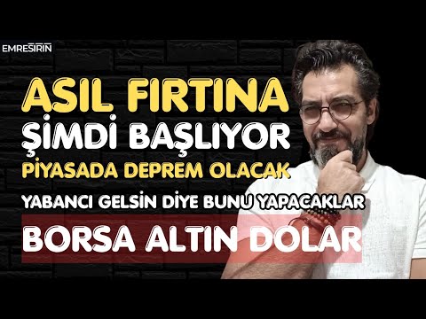 PİYASADA ASIL FIRTINA ŞİMDİ BAŞLIYOR! HER ŞEY YABANCI İÇİN | Emre ŞİRİN #borsa #dolar #altın #gümüş