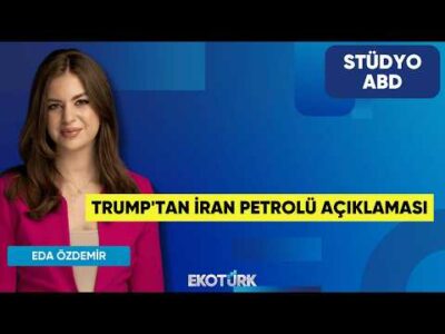 Trump'tan İran Petrolü Açıklaması | Anıl Sural | Eda Özdemir | Stüdyo ABD