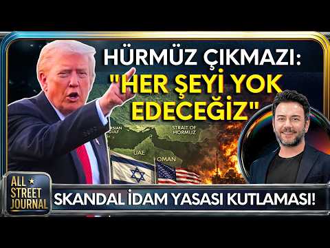 Hürmüz Açılmadan Savaş Bitebilir! | Trump’ın 40 Yıllık Rüyası | İsrail’de Şok | ALL STREET JOURNAL