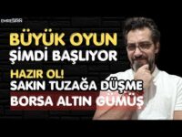 BÜYÜK OYUN ŞİMDİ BAŞLIYOR! HAZIR OL, TUZAĞA DÜŞME! Emre Şirin #borsa #altın #gümüş