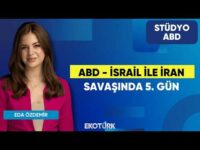 ABD - İsrail İle İran Savaşında 5. Gün | Anıl Sural | Eda Özdemir | Stüdyo ABD