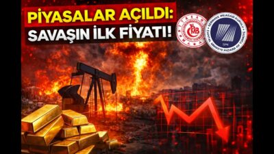 Piyasalar Açıldı: Savaşın İlk Fiyatı! Petrol–Altın–BİST ve Merkez Bankası'ndan “Örtülü Faiz Artışı”