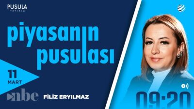 Piyasanın Pusulası | 11 Mart | Filiz Eryılmaz