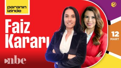 TCMB faiz kararı ve piyasalar | Paranın İzinde | Banu Kıvcı Tokalı | 12 Mart