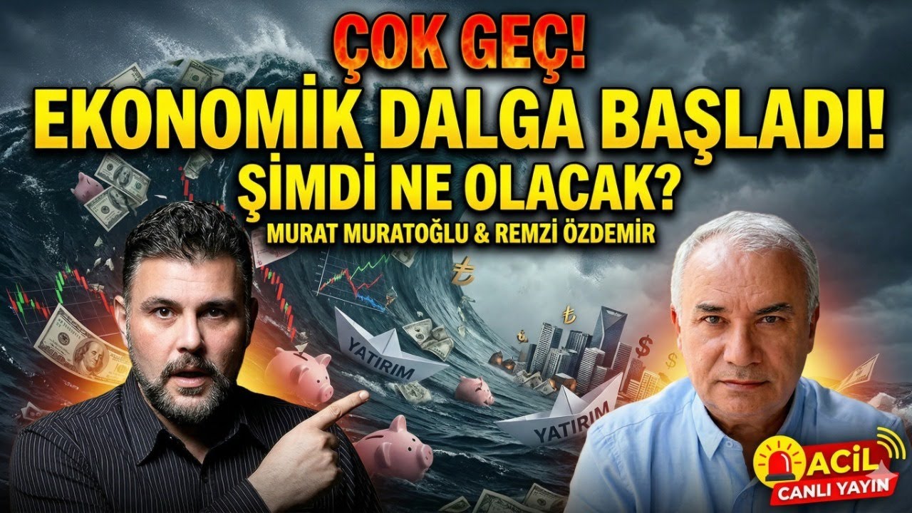 ÇOK GEÇ! EKONOMİK DALGA BAŞLADI! ŞİMDİ NE OLACAK? | MURAT MURATOĞLU - REMZİ ÖZDEMİRR