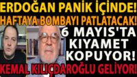 ERDOĞAN PANİK İÇİNDE! HAFTAYA BOMBAYI PATLATACAK! 6 MAYIS'TA KIYAMET KOPUYOR! KILIÇDAROĞLU GELİYOR!