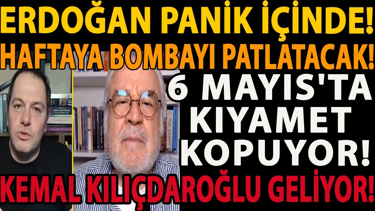 ERDOĞAN PANİK İÇİNDE! HAFTAYA BOMBAYI PATLATACAK! 6 MAYIS'TA KIYAMET KOPUYOR! KILIÇDAROĞLU GELİYOR!