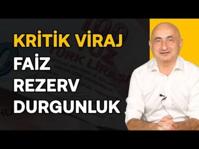 Kritik Viraj! Faiz Artacak Mı? Durgunluk Derinleşir Mi? | Rezervler Tepetaklak | Barış Soydan