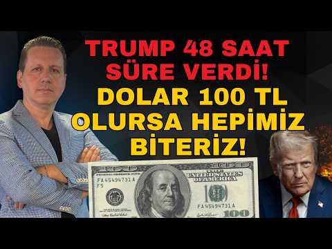 CEHENNEMİ YAŞATACAKLAR! SON 48 SAAT! DOLAR 100 TL OLURSA HEPİMİZ BİTERİZ!