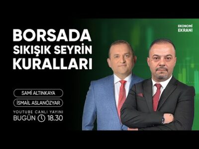 Borsada Sıkışık Seyrin Kuralları | İsmail Aslanözyar | Ekonomi Ekranı