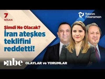 İran, ABD’nin Ateşkes Teklifini Reddetti! Şimdi Ne Olacak? | Ekonomi Masası | 7 NİSAN