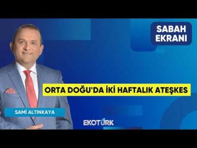 Orta Doğu'da İki Haftalık Ateşkes | Sami Altınkaya | Sabah Ekranı