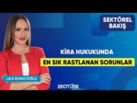 Kira Hukukunda En Sık Rastlanan Sorunlar | Fatih Yılmaz | Lale Elmacıoğlu | Sektörel Bakış