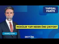 Modüler Yapı Neden Öne Çıkıyor? | Yapısal Parite | Mustafa Bülent Aydın | Kıvanç İlhan