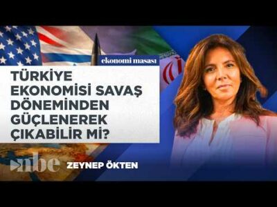 Türkiye Ekonomisi Savaş Döneminden Güçlenerek Çıkabilir mi? | Prof. Dr. Zeynep Ökten