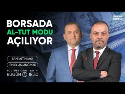 Borsada Al-Tut Modu Açılıyor | İsmail Aslanözyar | Ekonomi Ekranı