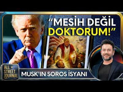 Trump’a Din Adamlarından “Küfür” Çıkışı | İran’dan Uranyum Teklifi | Musk-Soros | ALL STREET JOURNAL
