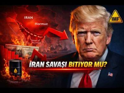İran Savaşı Bitiyor mu? Hürmüz, Petrol Şoku ve Türkiye’de Dolar-Enflasyon Alarmı