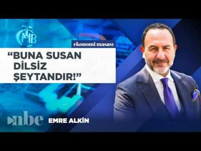 'BUNA SUSAN DİLSİZ ŞEYTANDIR!" Emre Alkin'den Tarihe Geçecek Merkez Bankası Sözleri!
