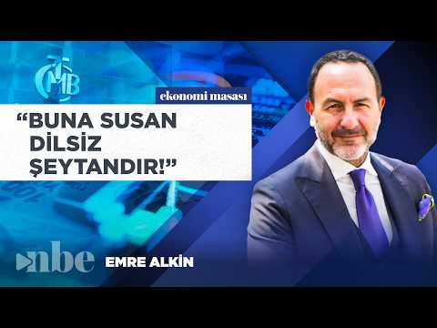 'BUNA SUSAN DİLSİZ ŞEYTANDIR!" Emre Alkin'den Tarihe Geçecek Merkez Bankası Sözleri!
