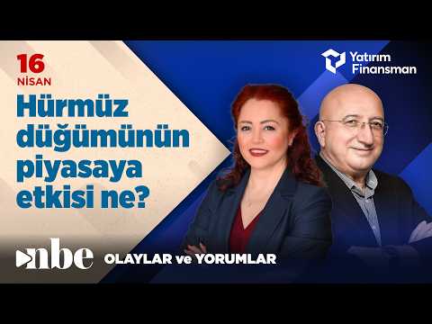 Hürmüz Düğümünün Piyasaya Etkisi Ne? | Ekonomi Masası | 16 Nisan
