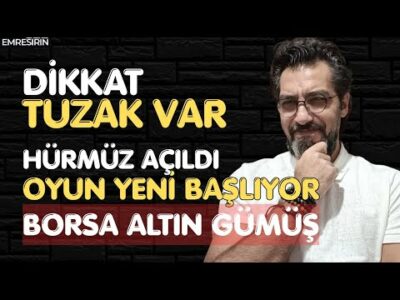 HÜRMÜZ AÇILDI PİYASA COŞTU! DİKKAT ET OYUNA GELME | Emre ŞİRİN #borsa #altın #gümüş #iran