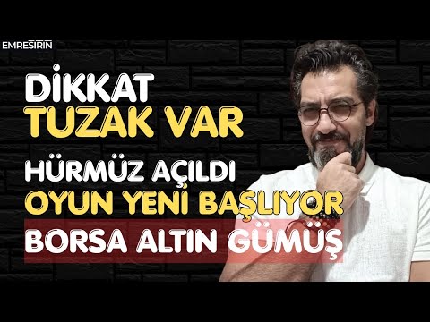 HÜRMÜZ AÇILDI PİYASA COŞTU! DİKKAT ET OYUNA GELME | Emre ŞİRİN #borsa #altın #gümüş #iran