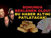 SONUNDA BEKLENEN OLDU! BU HABER ALTINI PATLATACAK!
