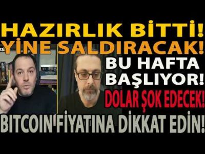 HAZIRLIK BİTTİ! YİNE SALDIRACAK! BU HAFTA BAŞLIYOR! DOLAR ŞOK EDECEK! BITCOIN FİYATINA DİKKAT EDİN!