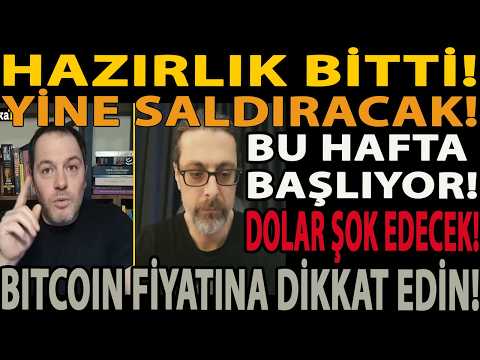 HAZIRLIK BİTTİ! YİNE SALDIRACAK! BU HAFTA BAŞLIYOR! DOLAR ŞOK EDECEK! BITCOIN FİYATINA DİKKAT EDİN!