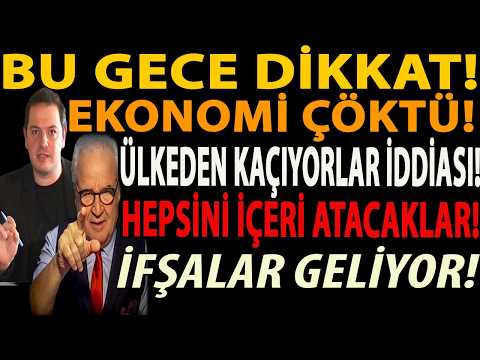 BU GECE DİKKAT! EKONOMİ ÇÖKTÜ! ÜLKEDEN KAÇIYORLAR İDDİASI! HEPSİNİ İÇERİ ATACAKLAR! İFŞALAR GELİYOR!