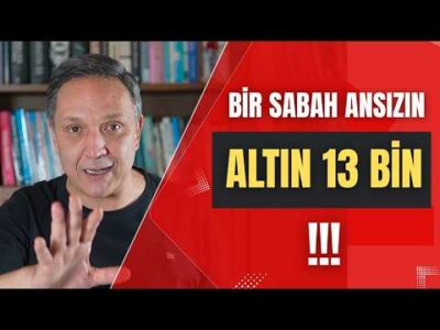 BİR SABAH ANSIZIN ALTIN 13 BİN dolar, altın,gümüş,borsa,ekonomi
