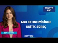 ABD Ekonomisinde Kritik Süreç | Stüdyo ABD