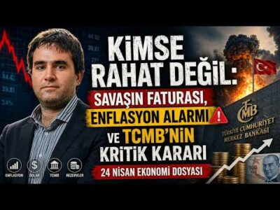 KİMSE RAHAT DEĞİL: Enflasyon Alarmı, Savaşın Faturası ve TCMB’nin Faiz Kararı